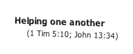 Helping one another      (1 Tim 5:10; John 13:34)